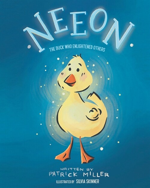 Neeon: The Duck Who Enlightened Others (Paperback)