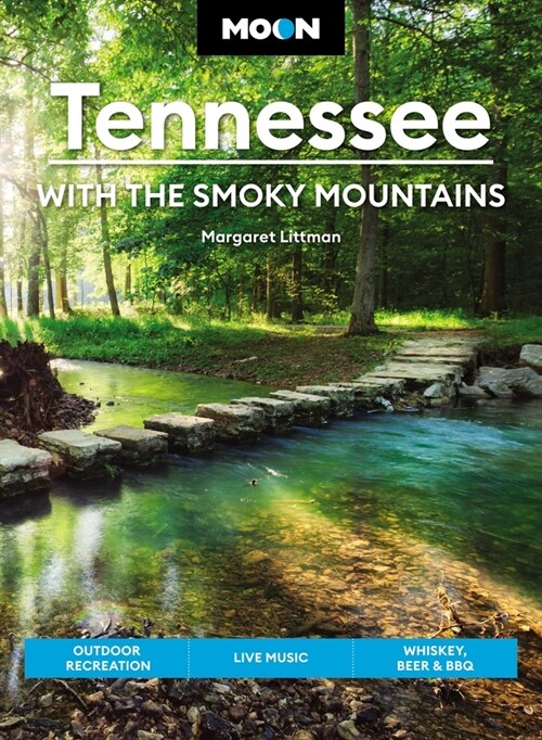 Moon Tennessee: With the Smoky Mountains: Outdoor Recreation, Live Music, Whiskey, Beer & BBQ (Paperback, 9, Revised)