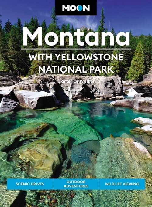 Moon Montana: With Yellowstone National Park: Scenic Drives, Outdoor Adventures, Wildlife Viewing (Paperback, 2, Revised)