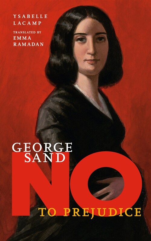 George Sand: No to Prejudice (Hardcover)