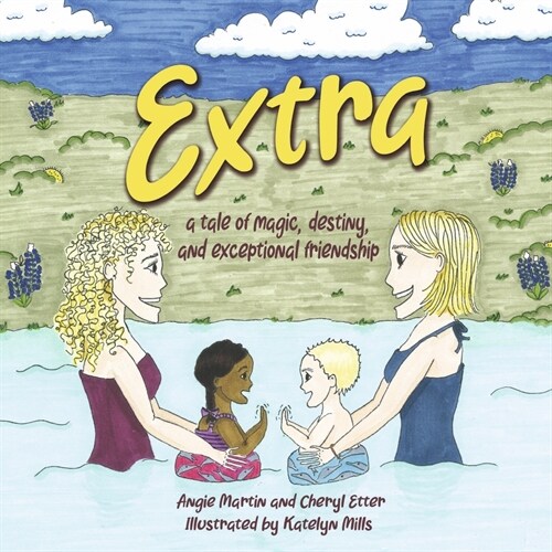 Extra: A Tale of Magic, Destiny and Exceptional Friendship (Paperback)