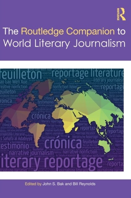The Routledge Companion to World Literary Journalism (Hardcover)