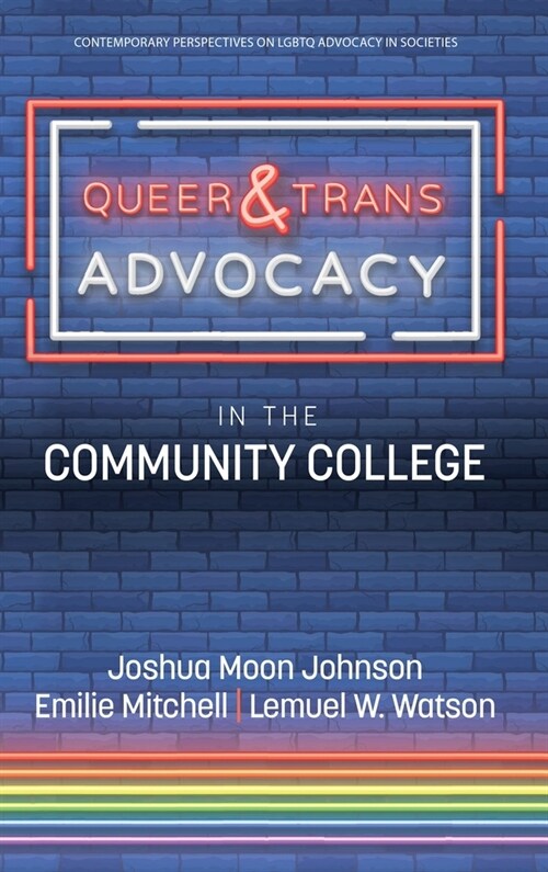 Queer & Trans Advocacy in the Community College (Hardcover)
