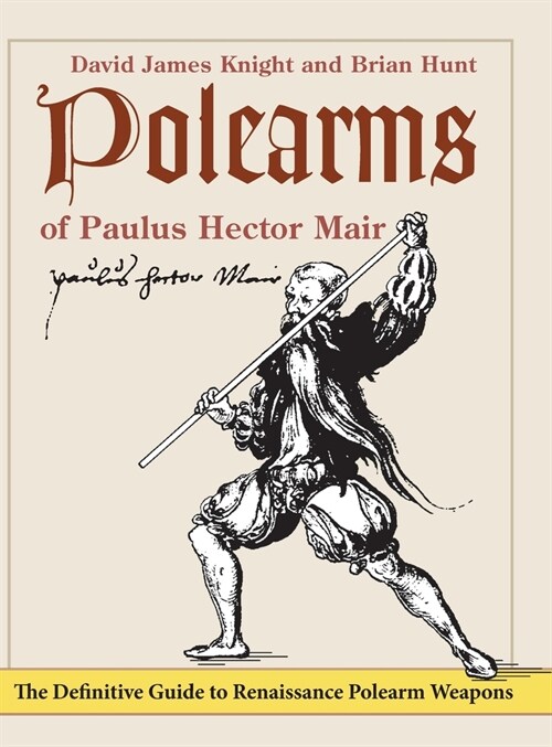 Polearms of Paulus Hector Mair (Hardcover)