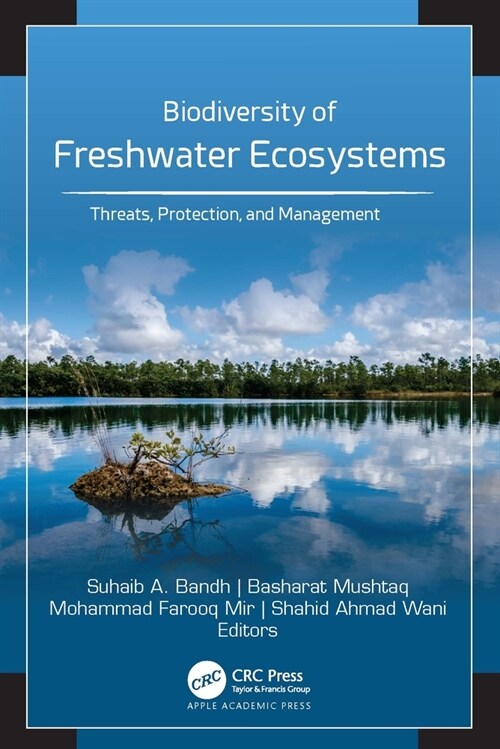 Biodiversity of Freshwater Ecosystems: Threats, Protection, and Management (Hardcover)