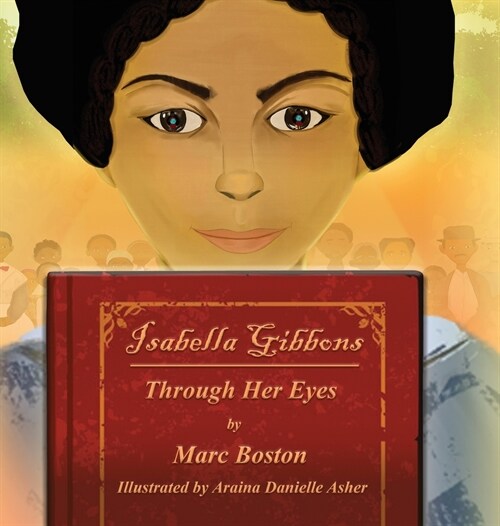 Isabella Gibbons: Through Her Eyes (Hardcover)