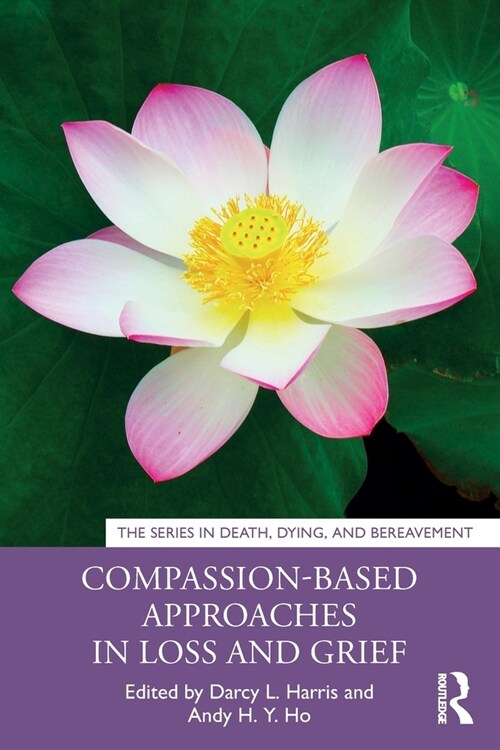 Compassion-Based Approaches in Loss and Grief (Paperback)