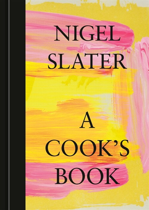 A Cooks Book: The Essential Nigel Slater [A Cookbook] (Hardcover)
