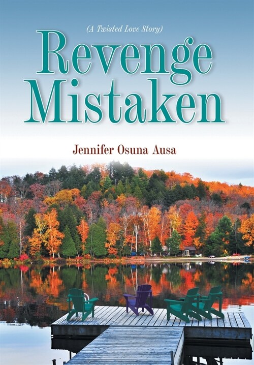 Revenge Mistaken: (A Twisted Love Story) (Hardcover)