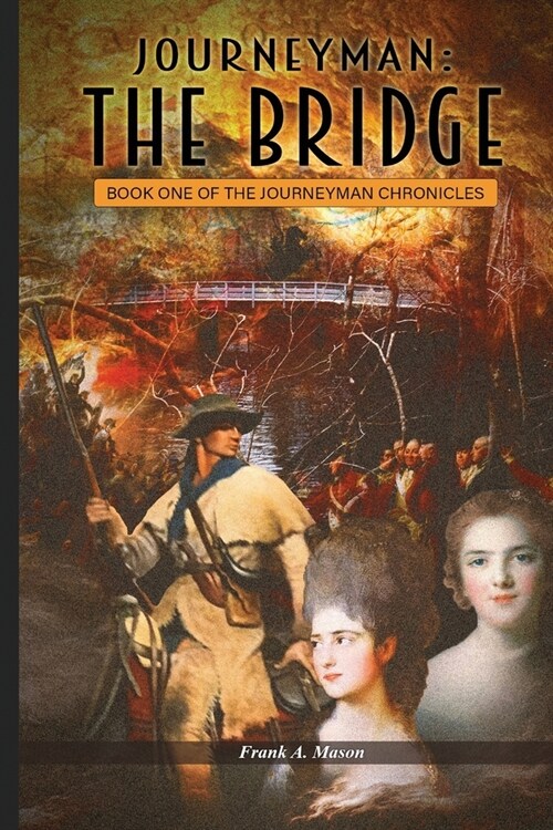 Journeyman: The Bridge: A Novel of the American Revolution: The Bridge (Paperback)