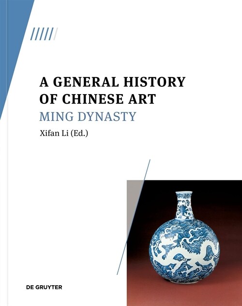 A General History of Chinese Art: Ming Dynasty (Paperback)