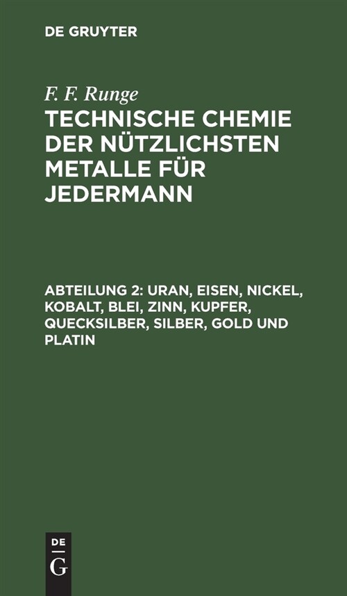 Uran, Eisen, Nickel, Kobalt, Blei, Zinn, Kupfer, Quecksilber, Silber, Gold und Platin (Hardcover, Reprint 2021)