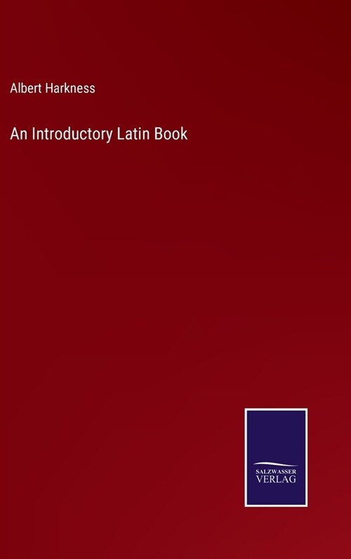 An Introductory Latin Book (Hardcover)