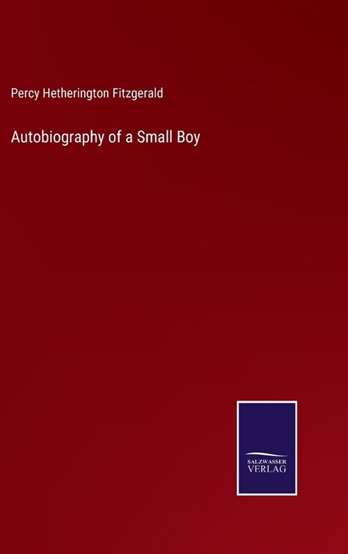 Autobiography of a Small Boy (Hardcover)