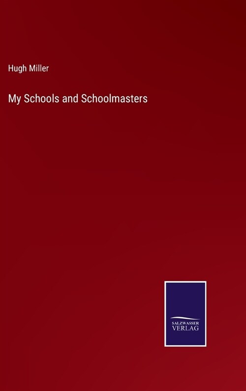 My Schools and Schoolmasters (Hardcover)