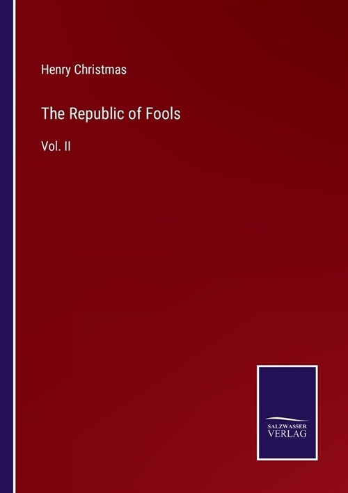 The Republic of Fools: Vol. II (Paperback)