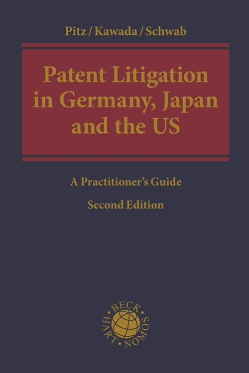 Patent Litigation in Germany, Japan and the United States: A Practitioners Guide (Hardcover, 2)