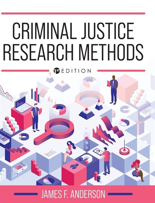 Criminal Justice Research Methods (Hardcover)