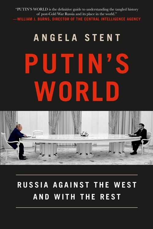 Putins World: Russia Against the West and with the Rest (Paperback)