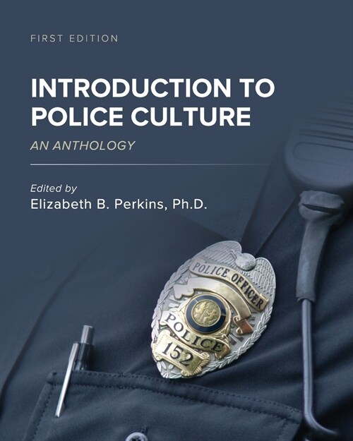 Introduction to Police Culture: An Anthology (Paperback)