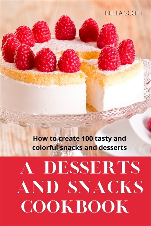 A Desserts and Snacks Cookbook (Paperback)