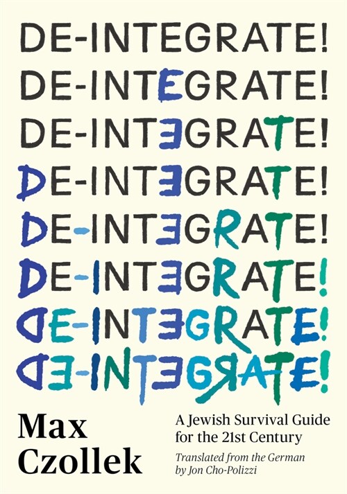 De-Integrate!: A Jewish Survival Guide for the 21st Century (Hardcover)