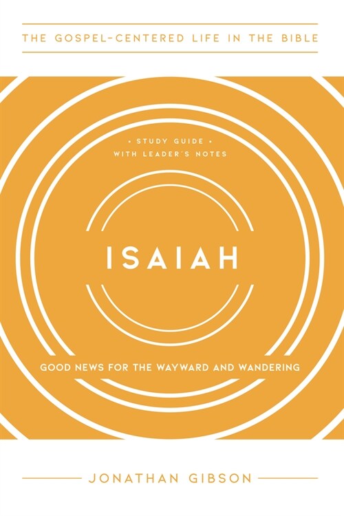 Isaiah: Good News for the Wayward and Wandering (Paperback)