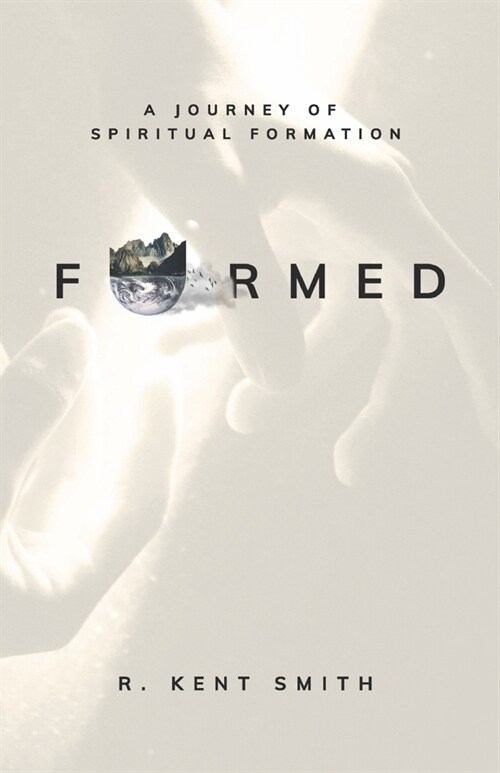 Formed: A Journey of Spiritual Formation (Paperback)