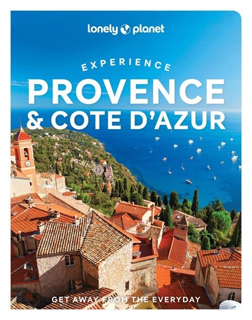 Lonely Planet Experience Provence & the Cote dAzur (Paperback)