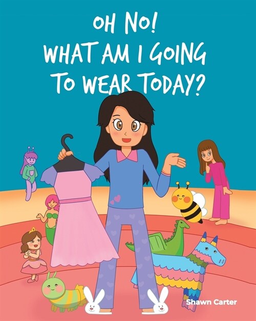 Oh No! What Am I Going to Wear Today? (Paperback)