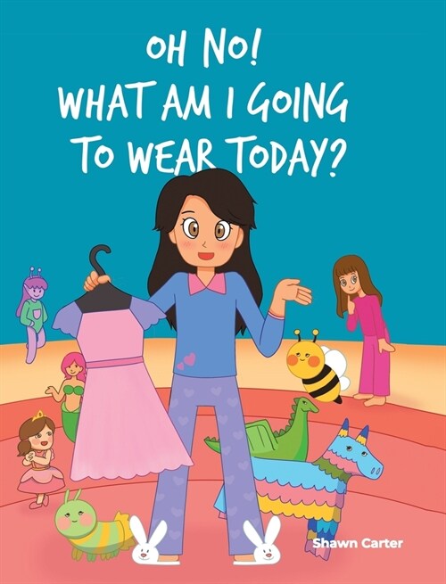 Oh No! What Am I Going to Wear Today? (Hardcover)