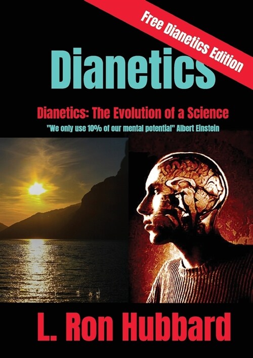 Dianetics: The Evolution of a Science: We only use 10% of our mental potential (Paperback, Free Dianetics)