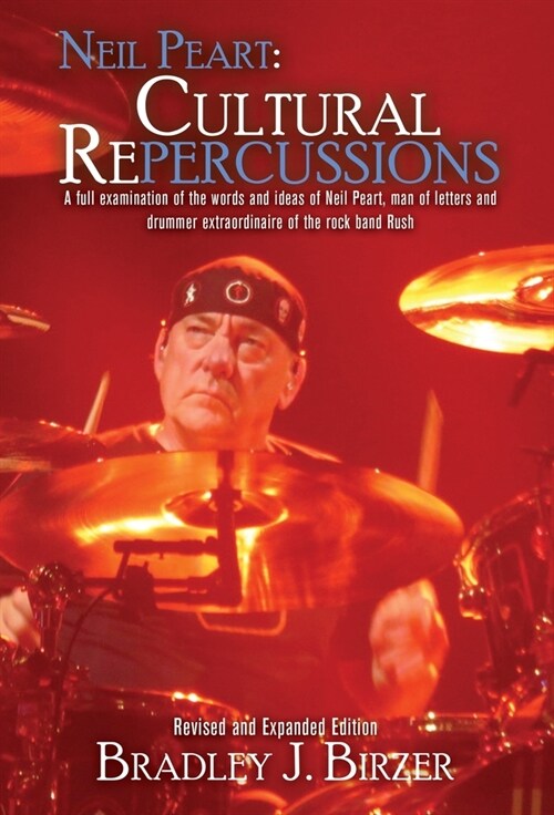 Neil Peart: Cultural Repercussions (Hardcover)