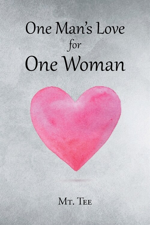 One Mans Love For One Woman (Paperback)