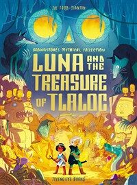 Luna and the Treasure of Tlaloc: Brownstone's Mythical Collection 5 (Paperback)