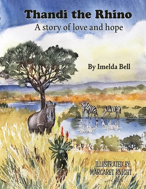 Thandi the Rhino, A Story of Love and Hope (Paperback)