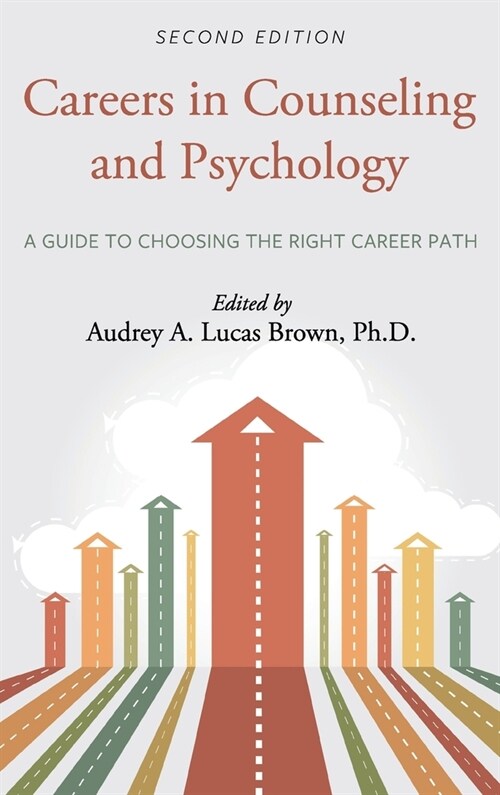 Careers in Counseling and Psychology: A Guide to Choosing the Right Career Path (Hardcover)