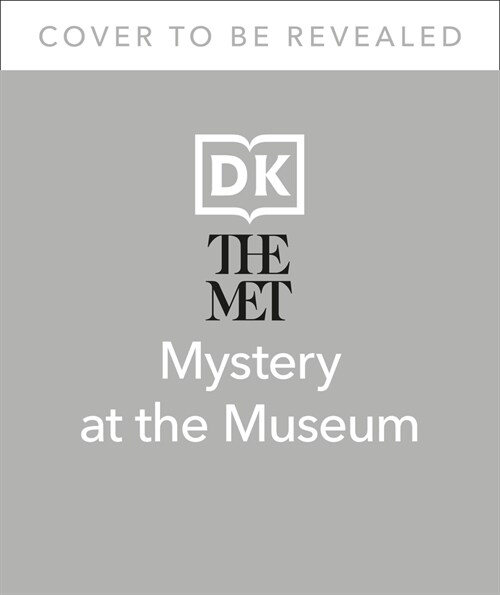 The Met Mystery at the Museum: Explore the Museum and Solve the Puzzles to Save the Exhibition! (Hardcover)