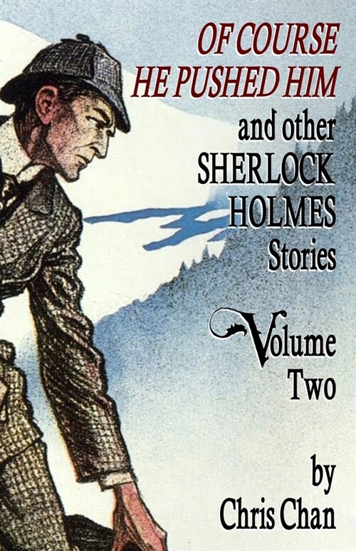 Of Course He Pushed Him and Other Sherlock Holmes Stories Volume 2 (Paperback)