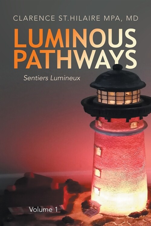 Luminous Pathways: Sentiers Lumineux (Paperback)