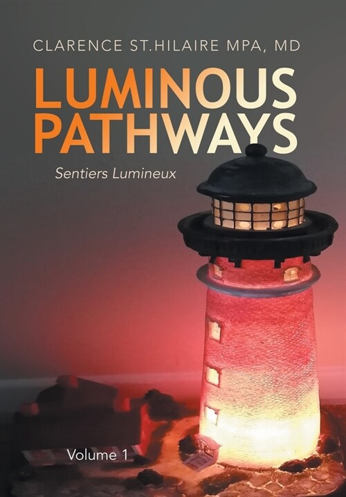 Luminous Pathways: Sentiers Lumineux (Hardcover)