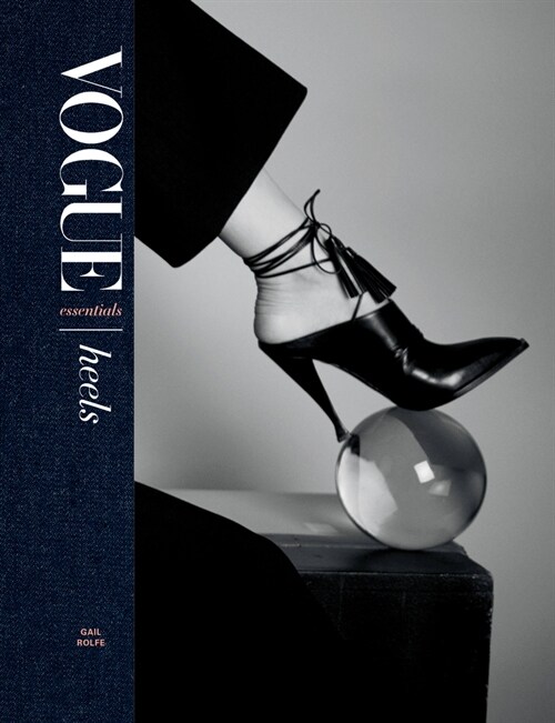 Vogue Essentials: Heels (Hardcover)