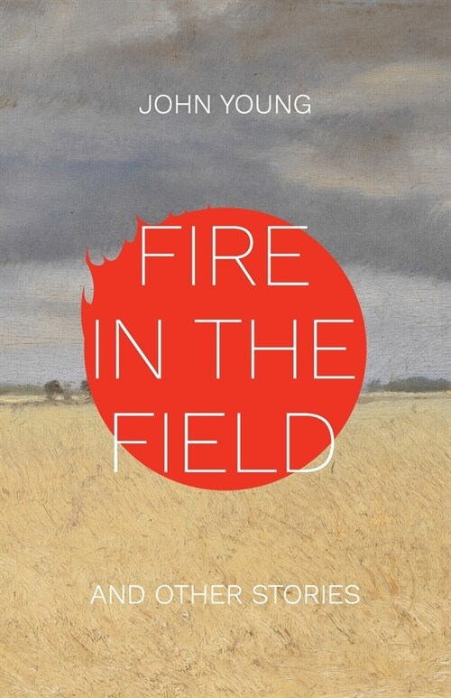 Fire in the Field and Other Stories (Paperback)