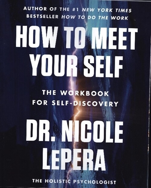 How to Meet Your Self: The Workbook for Self-Discovery (Paperback)