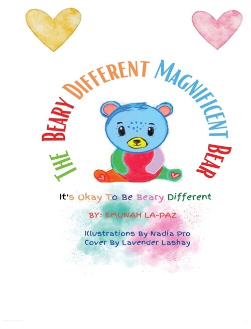 The Beary Different Magnificent Bear: Its Okay To Be Beary Different (Hardcover)