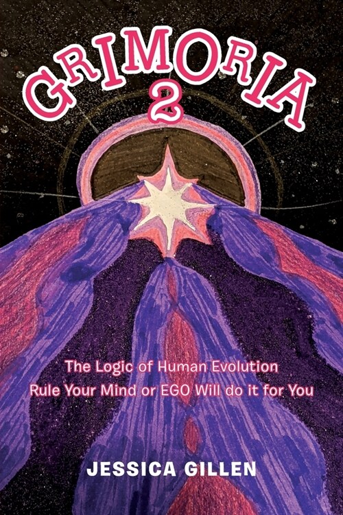Grimoria 2: The Logic of Human Evolution (Paperback)