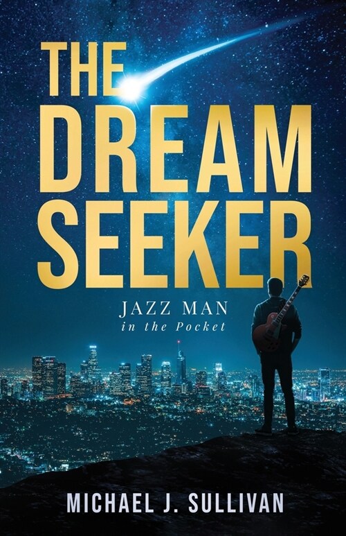 The Dream Seeker: Jazz Man in the Pocket (Paperback)