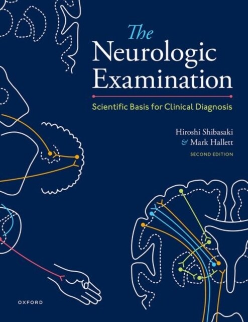 Neurologic Examination: Scientific Basis for Clinical Diagnosis (Hardcover, 2)