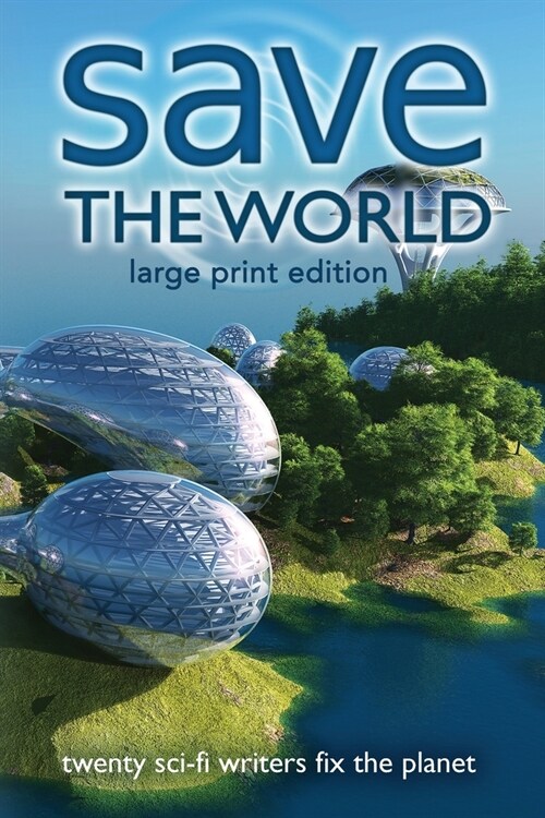 Save the World: Writers Save the World Book 2 (Paperback)