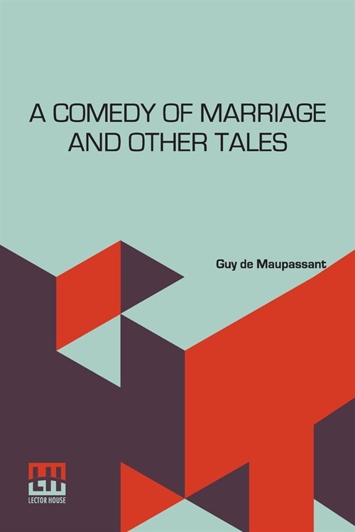 A Comedy Of Marriage And Other Tales: Musotte, The Lancers Wife And Other Tales (Paperback)